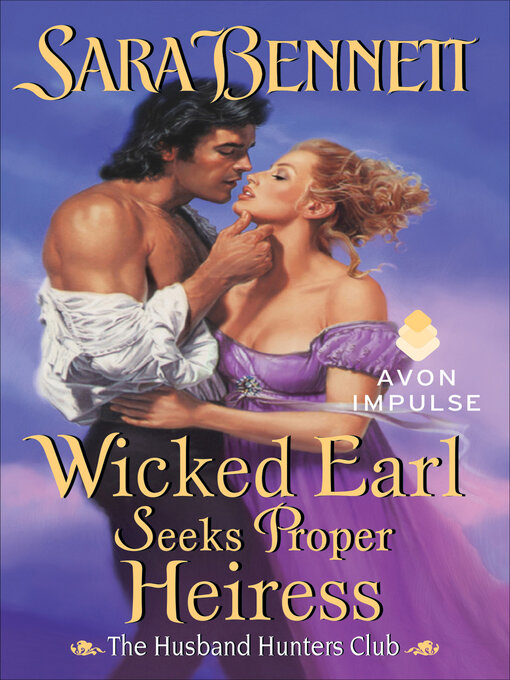 Title details for Wicked Earl Seeks Proper Heiress by Sara Bennett - Available